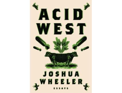 Livro Acid West de Joshua Wheeler (Inglês)