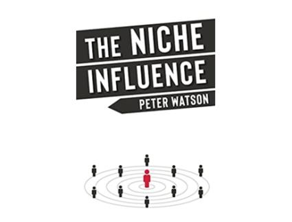 Livro The Niche Influence For people who are chasing something bigger than themselves de Peter Watson (Inglês)