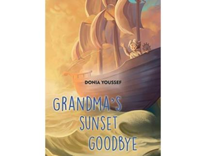 Livro Grandmas Sunset Goodbye de Donia Youssef (Inglês)
