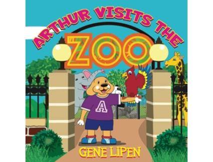 Livro Arthur visits the Zoo Kids Books for Young Explorers de Gene Lipen (Inglês)