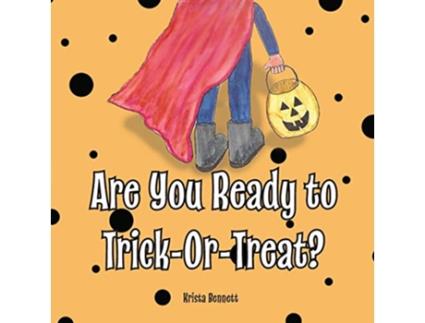 Livro Are You Ready to TrickOrTreat de Krista Bennett (Inglês)