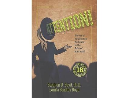 Livro ATTENTION! The Art of Holding Your Audience in the Palm of Your Hand de Stephen D Boyd Phd e Lanita Bradley Boyd (Inglês)