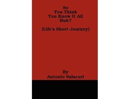 Livro So You Think You Know It All Huh de Antonio Salacuri (Inglês)