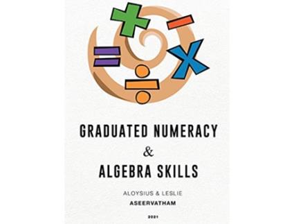 Livro Graduated Numeracy and Algebra Skills de Aloysius Aseervatham (Inglês - Capa Dura)