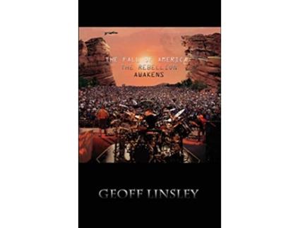 Livro The Fall of America The Rebellion Awakens de Geoff Linsley (Inglês)