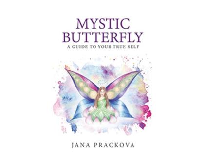 Livro Mystic Butterfly a guide to your true self de Jana Prackova (Inglês)