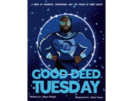 Livro Good Deed Tuesday A book of kindness compassion and the power of good deeds de Major Wright (Inglês)