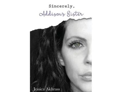 Livro Sincerely Addisons Sister de Jessica Sharp Akhrass (Inglês)