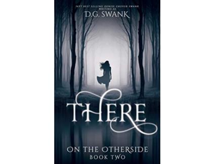 Livro There On The Otherside Book Two de Dg Swank e Denise Grover Swank (Inglês)