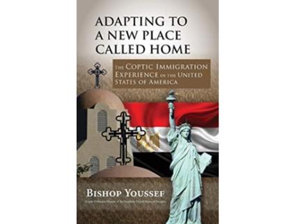 Livro Adapting to a New Place Called Home de Bishop Youssef (Inglês)