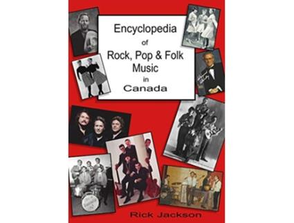 Livro Encyclopedia of Rock Pop Folk Music in Canada de Rick Jackson (Inglês)