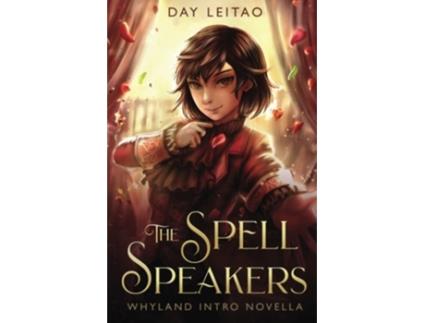 Livro The Spell Speakers Portals to Whyland de Day Leitao (Inglês)