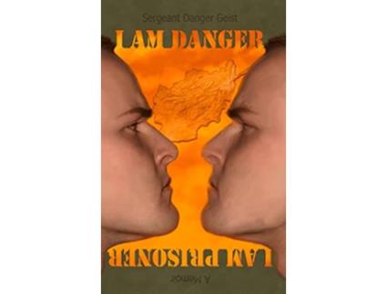 Livro I am Danger I am Prisoner de Danger Geist (Inglês - Capa Dura)