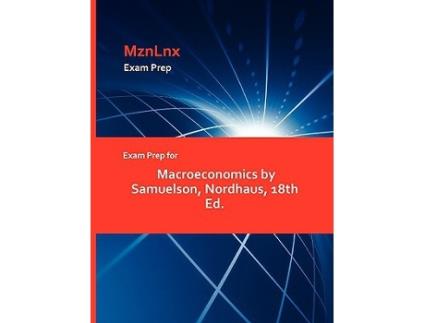 Livro Exam Prep for Macroeconomics by Samuelson, Nordhaus, 18th Ed. de Samuelson e Nordhaus (Inglês)