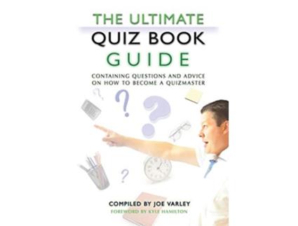 Livro The Ultimate Quiz Book Guide Containing questions and advice on how to become a quizmaster de Joe Varley (Inglês)