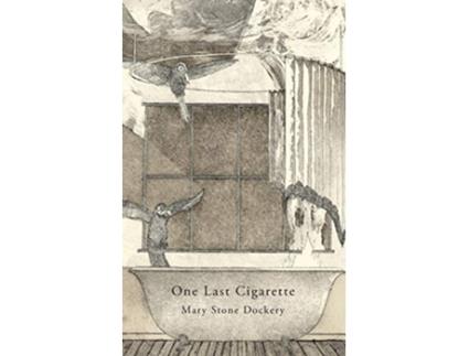 Livro One Last Cigarette de Mary Stone Dockery (Inglês)