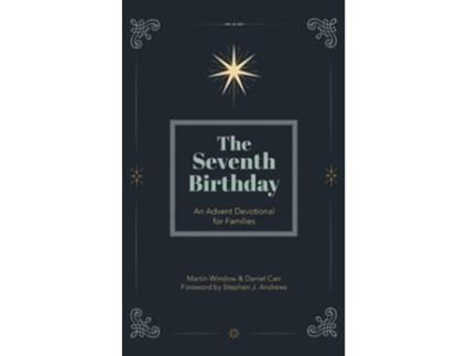 Livro The Seventh Birthday An Advent Devotional for Families de Martin Winslow Daniel Carr (Inglês)