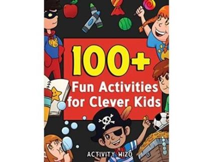 Livro 100 Fun Activities for Clever Kids Coloring Mazes Puzzles Crafts Dot to Dot and More for Ages 48 de Activity Wizo (Inglês)