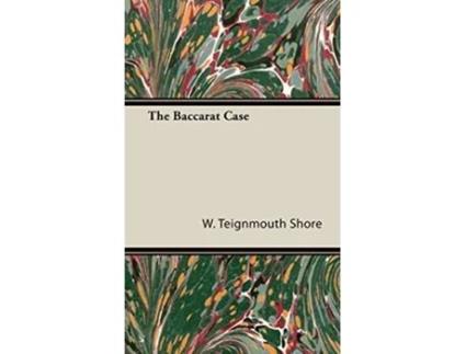 Livro The Baccarat Case de W Teignmouth Shore (Inglês)