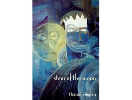 Livro Stem of the Moon de Thandi Sliepen (Inglês)