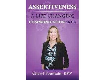Livro Assertiveness A Life Changing Communication Skill de Cheryl Fountain (Inglês)