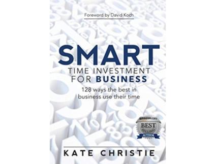 Livro SMART Time Investment for Business 128 ways the best in business use their time de Kate Christie (Inglês)