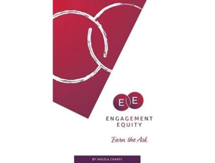 Livro Engagement Equity Earn the Ask de Angela Chaney (Inglês)