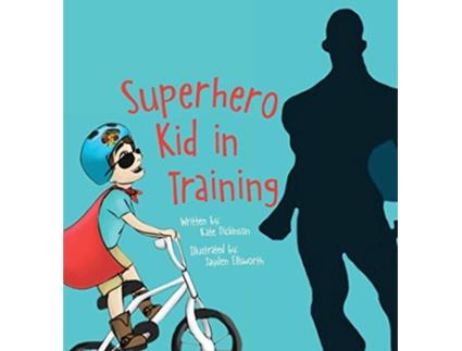 Livro Superhero Kid in Training de Kate Dickinson (Inglês - Capa Dura)