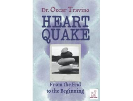 Livro HeartQuake From the End to the Beginning de Dr Oscar Travino (Inglês)