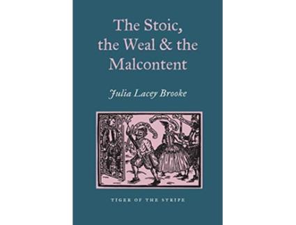 Livro The Stoic the Weal and the Malcontent de Julia Lacey Broke (Inglês)