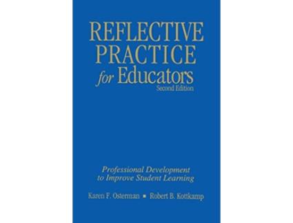 Livro Reflective Practice for Educators Professional Development to Improve Student Learning de Karen F Osterman Robert B Kottkamp (Inglês)