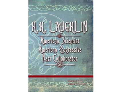Livro HH Laughlin American Scientist American Progressive Nazi Collaborator The Eugenics Anthology de A E Samaan (Inglês)