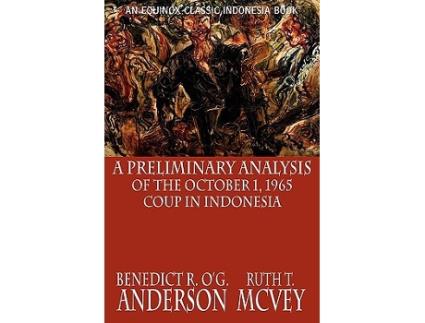 Livro A Preliminary Analysis of the October 1 1965 Coup in Indonesia de Benedict R O'G Anderson e Ruth T Mcvey (Inglês)