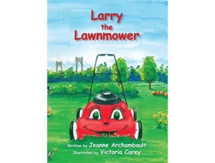 Livro Larry the Lawnmower de Jeanne Archambault (Inglês)