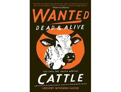 Livro Wanted Dead and Alive The Case for South Africas Cattle de Gregory MthembuSalter (Inglês)