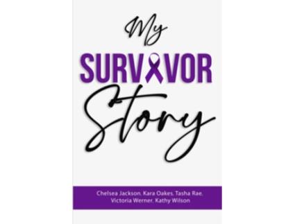 Livro My Survivor Story de Oakes Kara Rae Tasha Werner Victoria (Inglês)
