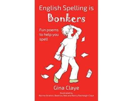Livro English Spelling is BONKERS de Gina Claye (Inglês)