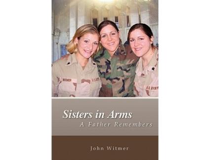 Livro Sisters in Arms A Father Remembers de John Witmer (Inglês)