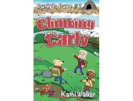 Livro Climbing Carly Carlys Cave de Kathi Walker (Inglês)