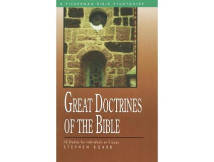 Livro Great Doctrines of the Bible 10 Studies for Individuals or Groups Fisherman Bible Studyguide Series de Stephen Board (Inglês)