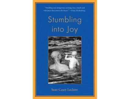 Livro Stumbling into Joy de Sean Casey Leclaire (Inglês)
