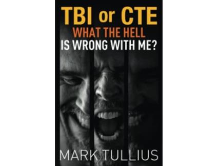 Livro TBI or CTE What the Hell is Wrong with Me de Mark Tullius (Inglês)