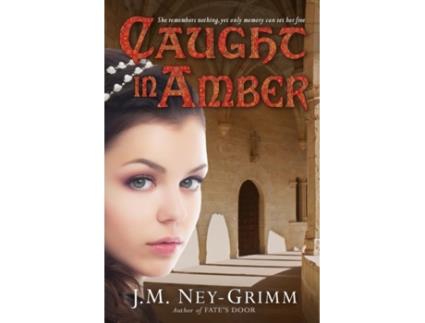 Livro Caught in Amber J. M. Ney-Grimm (Inglês)