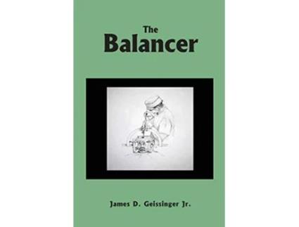 Livro The Balancer de James D Geissinger Jr (Inglês)