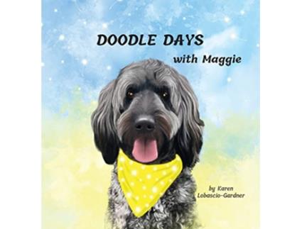 Livro Doodle Days With Maggie de Karen LobascioGardner (Inglês)