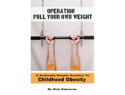 Livro Operation Pull Your Own Weight de Rick Osbourne (Inglês)