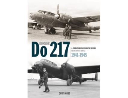 Livro The Dornier Do 217 de Chris Goss (Inglês - Capa Dura)