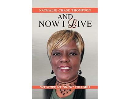 Livro And Now I Live My Story My Truth Volume 1 de Nathalie Chase Thompson (Inglês)