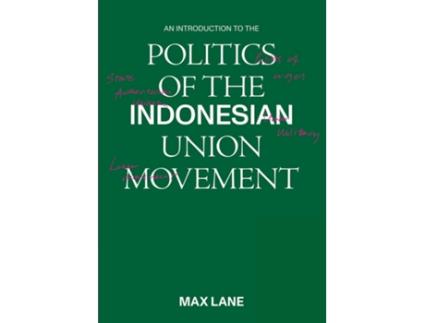 Livro Introduction to the Politics of the Indonesian Union Movement de Maxwell Lane (Inglês)