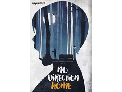 Livro No Direction Home The Drifter Chronicles de Greg Cayea (Inglês)